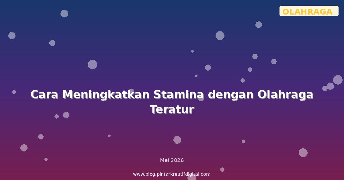 Cara Meningkatkan Stamina dengan Olahraga Teratur