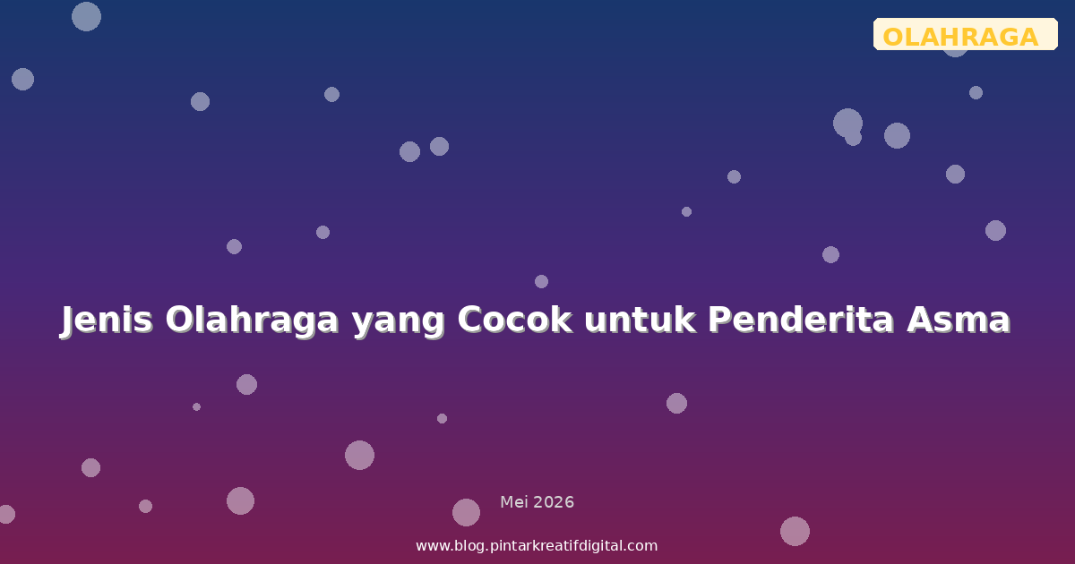 Jenis Olahraga yang Cocok untuk Penderita Asma
