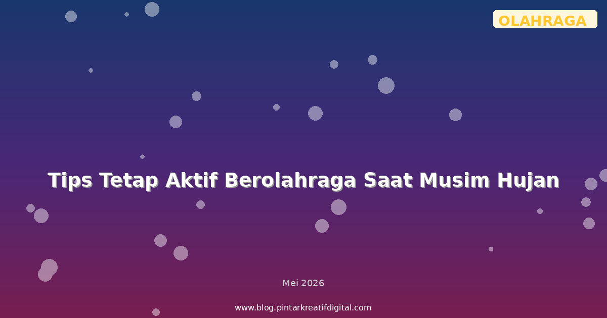Tips Tetap Aktif Berolahraga Saat Musim Hujan