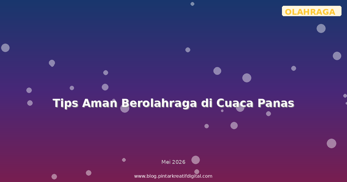 Tips Aman Berolahraga di Cuaca Panas