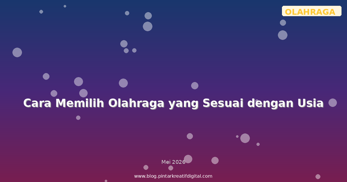 Cara Memilih Olahraga yang Sesuai dengan Usia