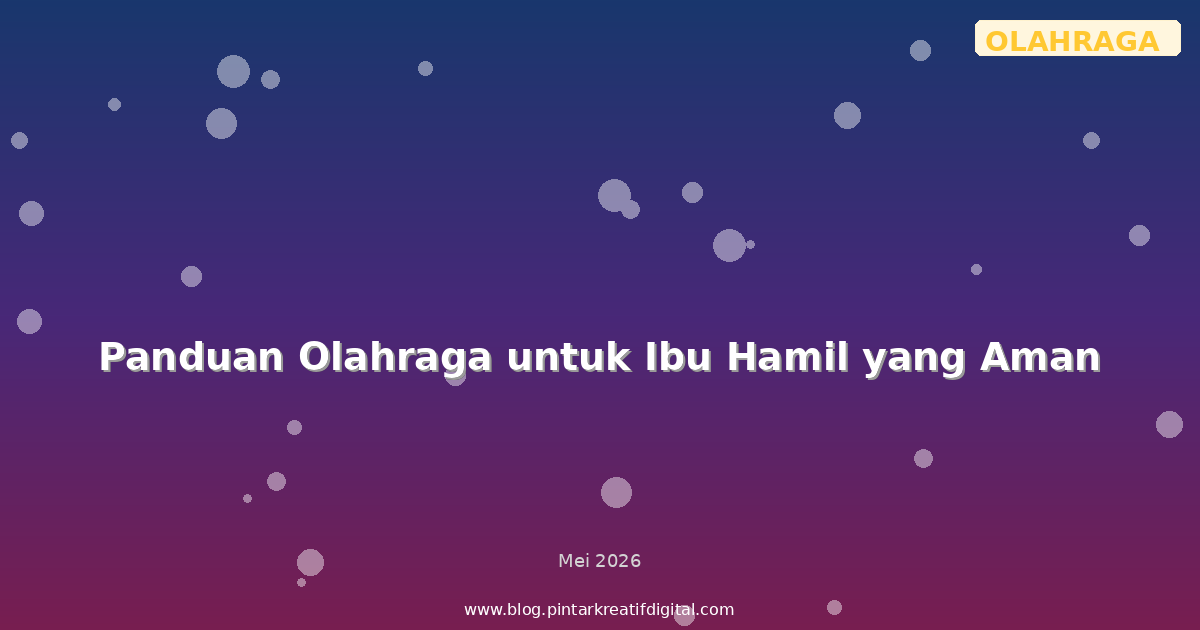 Panduan Olahraga untuk Ibu Hamil yang Aman