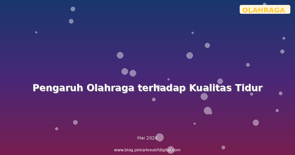 Pengaruh Olahraga terhadap Kualitas Tidur