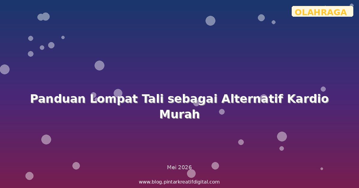 Panduan Lompat Tali sebagai Alternatif Kardio Murah