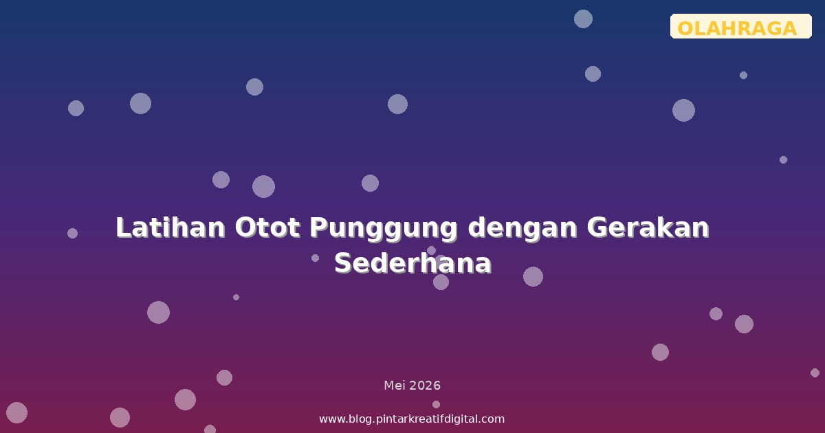 Latihan Otot Punggung dengan Gerakan Sederhana