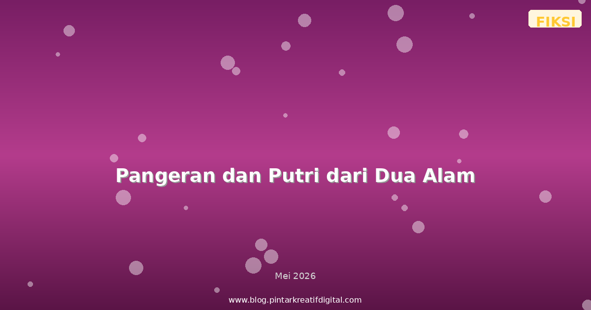 Pangeran dan Putri dari Dua Alam