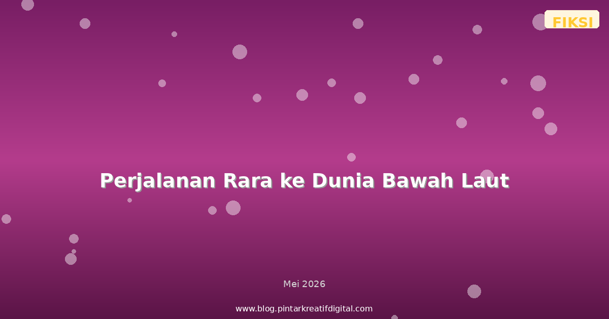 Perjalanan Rara ke Dunia Bawah Laut