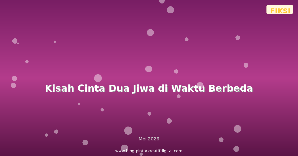 Kisah Cinta Dua Jiwa di Waktu Berbeda