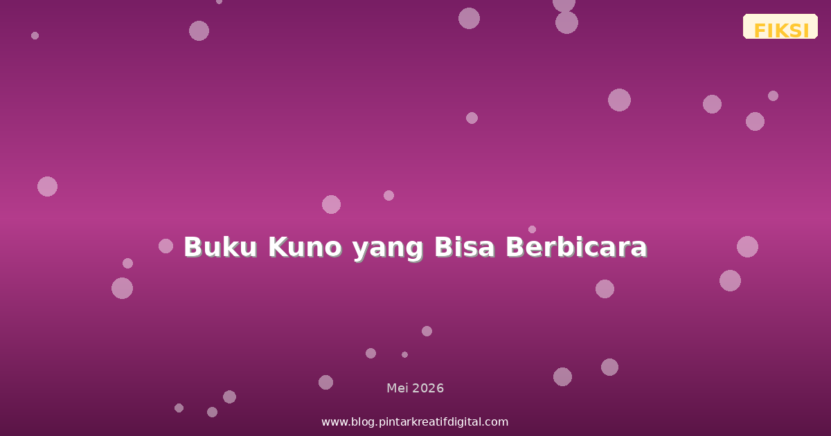 Buku Kuno yang Bisa Berbicara