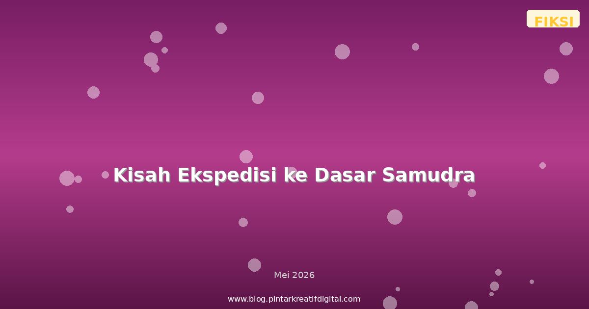 Kisah Ekspedisi ke Dasar Samudra