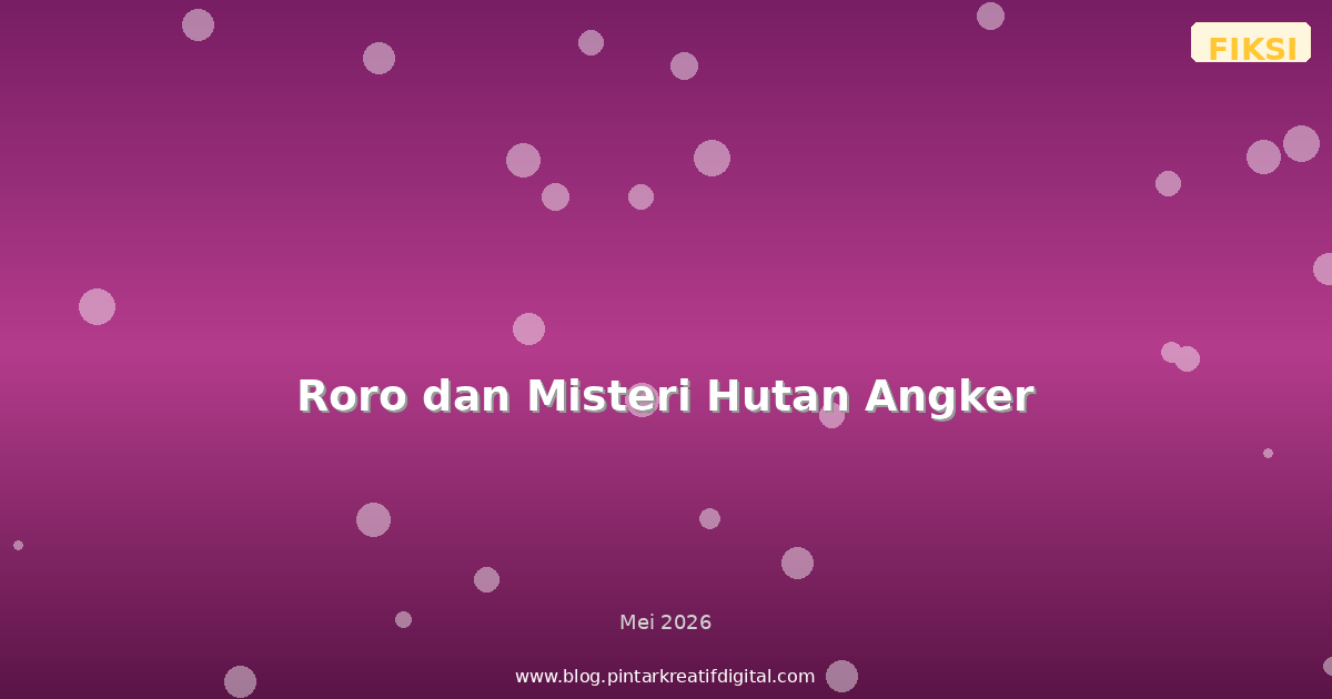 Roro dan Misteri Hutan Angker