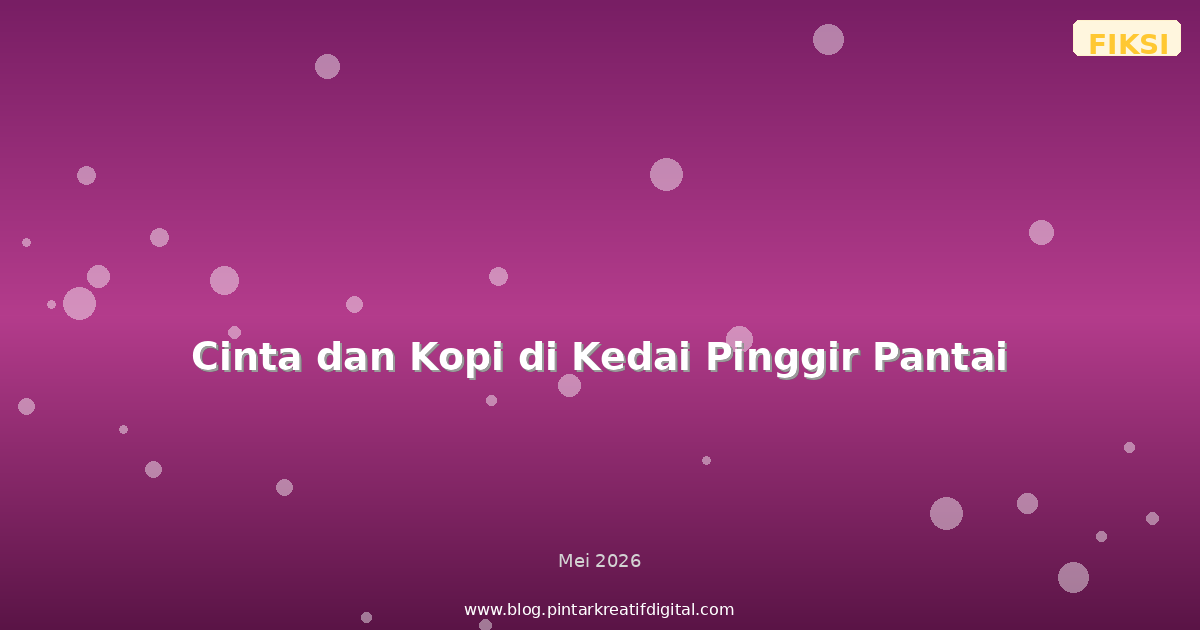 Cinta dan Kopi di Kedai Pinggir Pantai