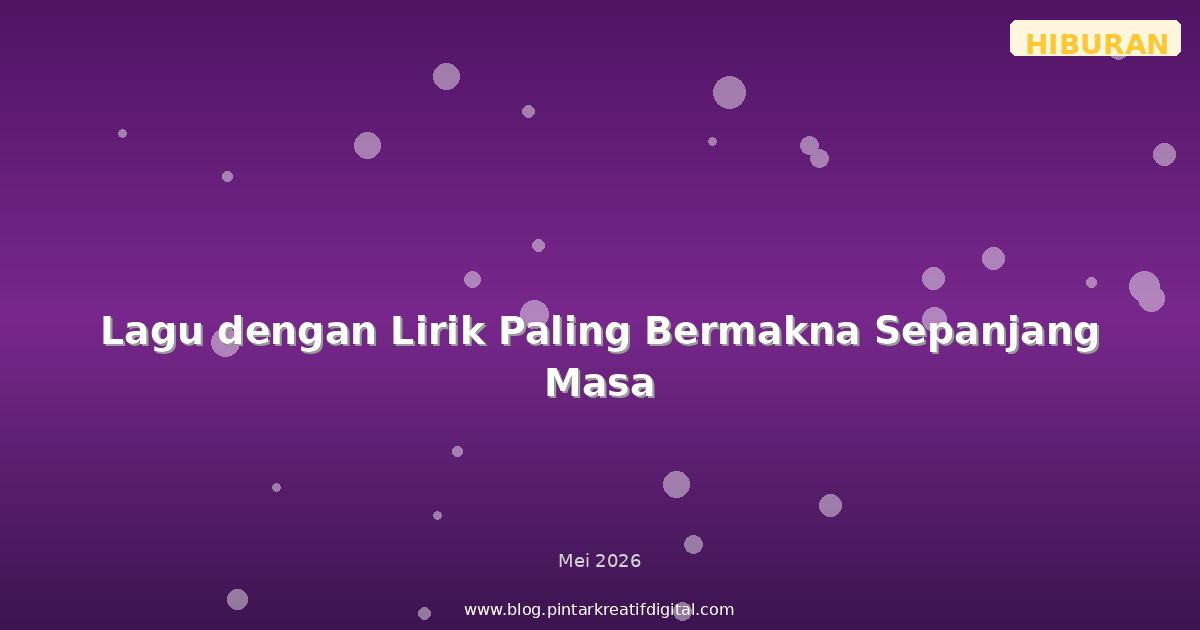 Lagu dengan Lirik Paling Bermakna Sepanjang Masa