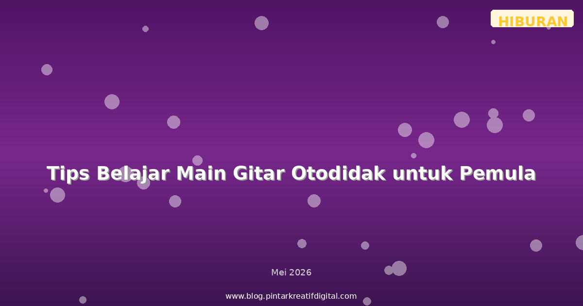 Tips Belajar Main Gitar Otodidak untuk Pemula