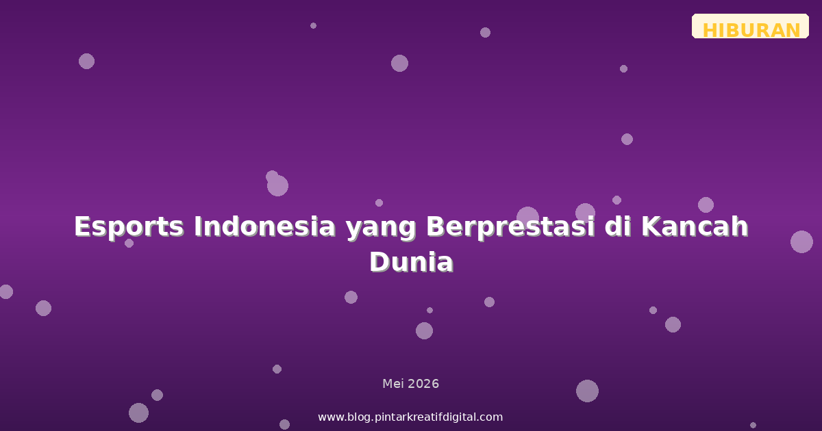 Esports Indonesia yang Berprestasi di Kancah Dunia