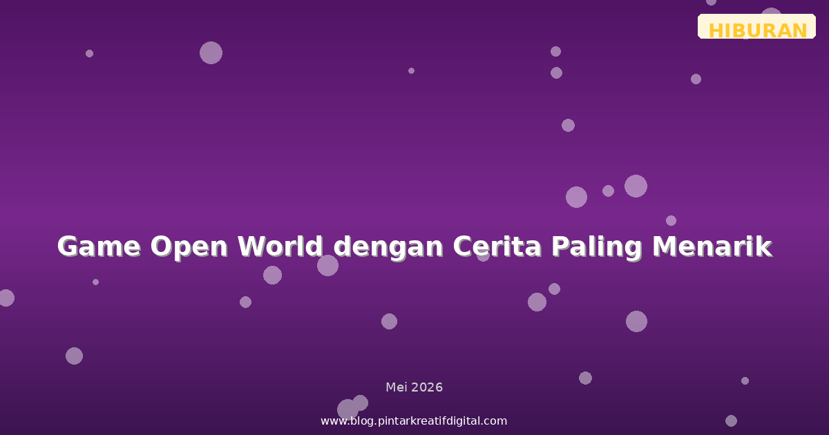 Game Open World dengan Cerita Paling Menarik