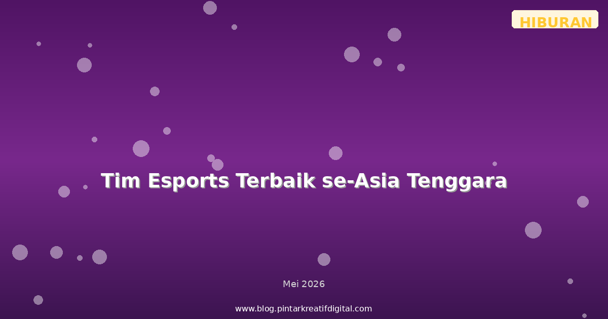 Tim Esports Terbaik se-Asia Tenggara