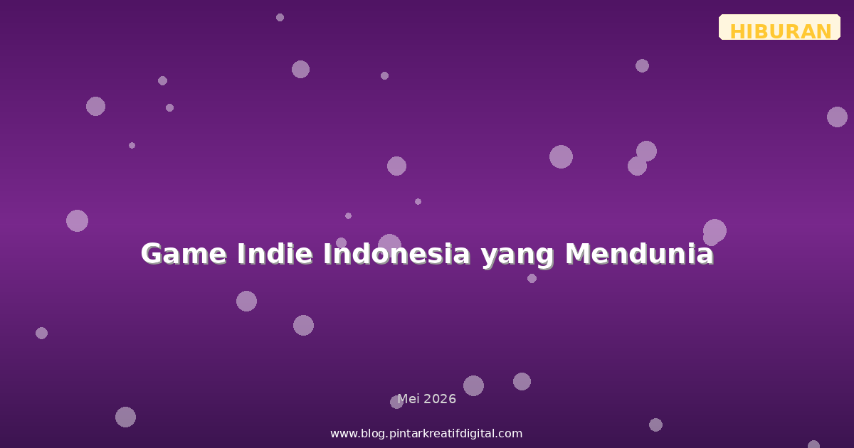 Game Indie Indonesia yang Mendunia