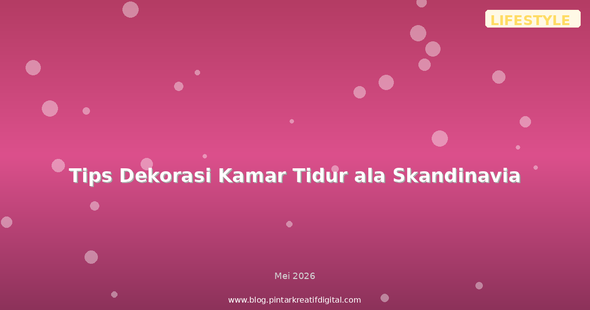 Tips Dekorasi Kamar Tidur ala Skandinavia