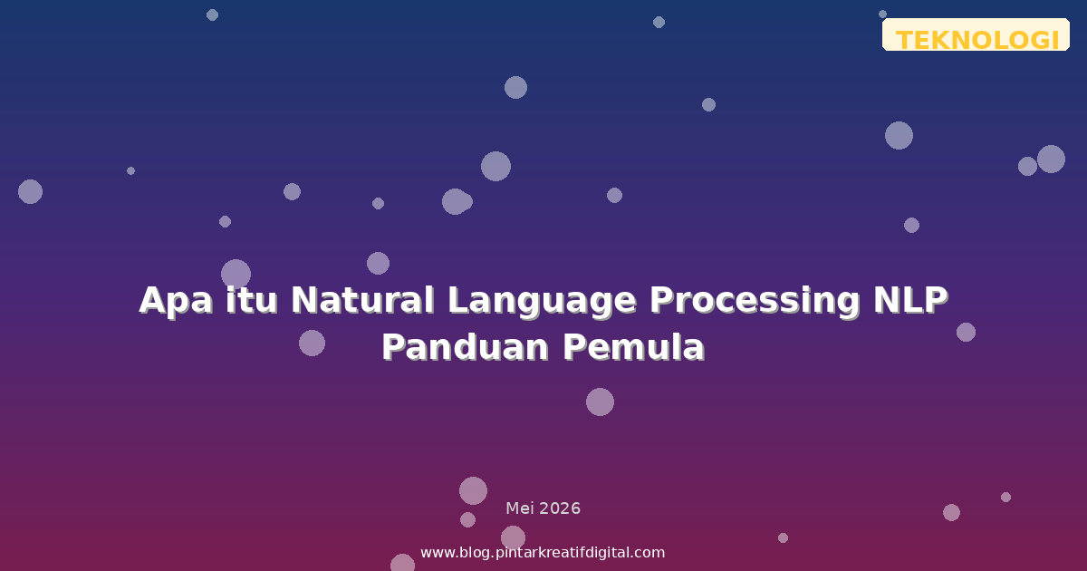 Apa itu Natural Language Processing NLP Panduan Pemula