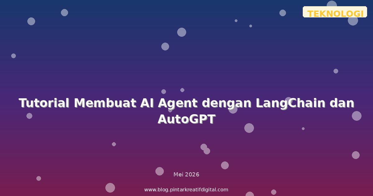 Tutorial Membuat AI Agent dengan LangChain dan AutoGPT