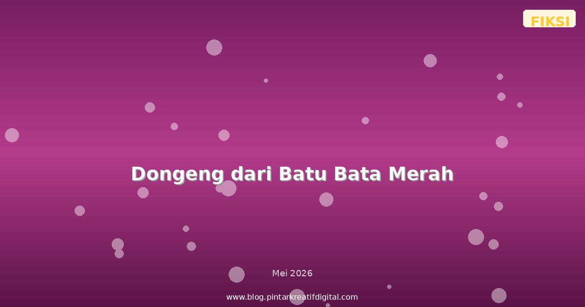 Dongeng dari Batu Bata Merah