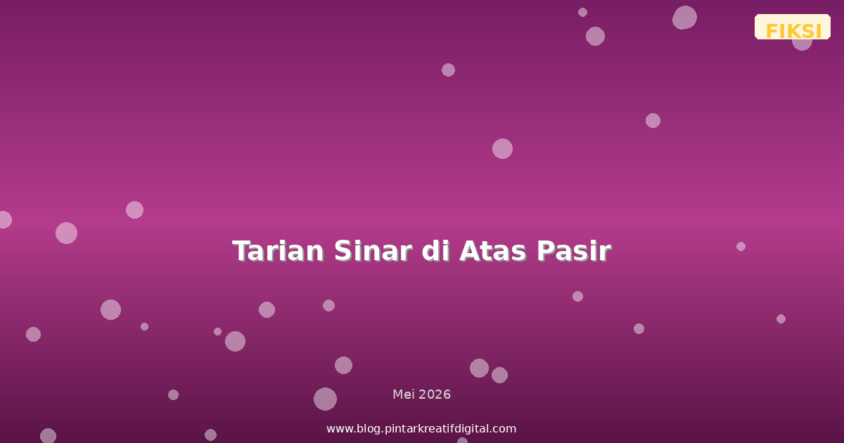 Tarian Sinar di Atas Pasir