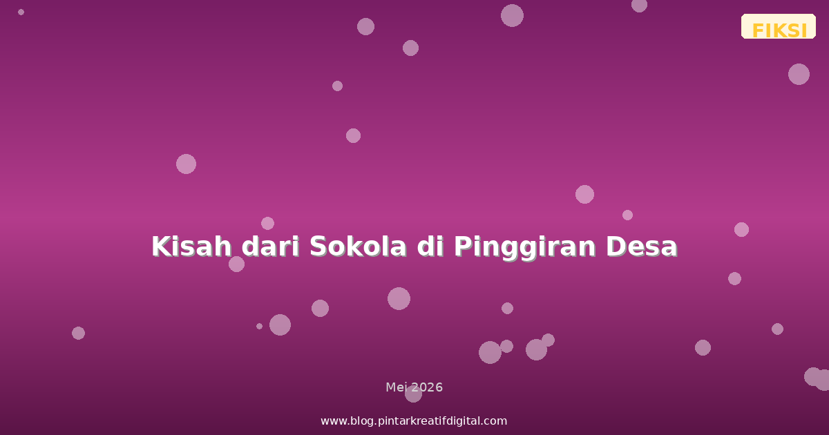 Kisah dari Sokola di Pinggiran Desa