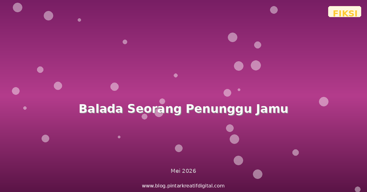 Balada Seorang Penunggu Jamu