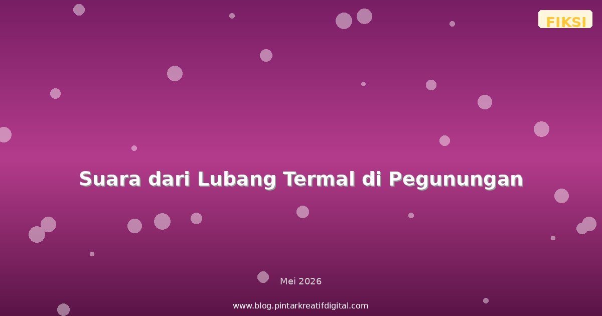 Suara dari Lubang Termal di Pegunungan