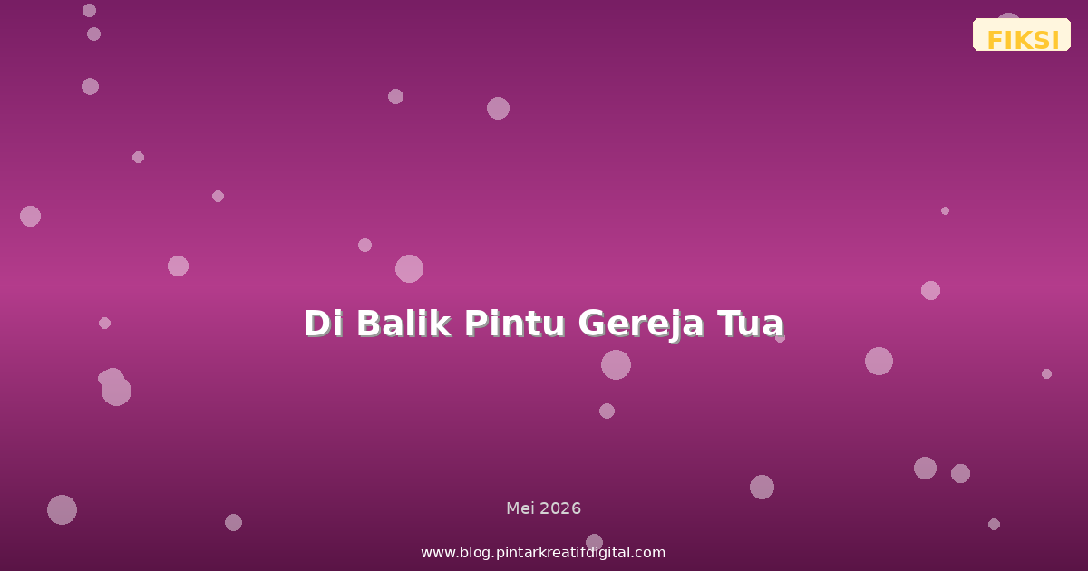Di Balik Pintu Gereja Tua