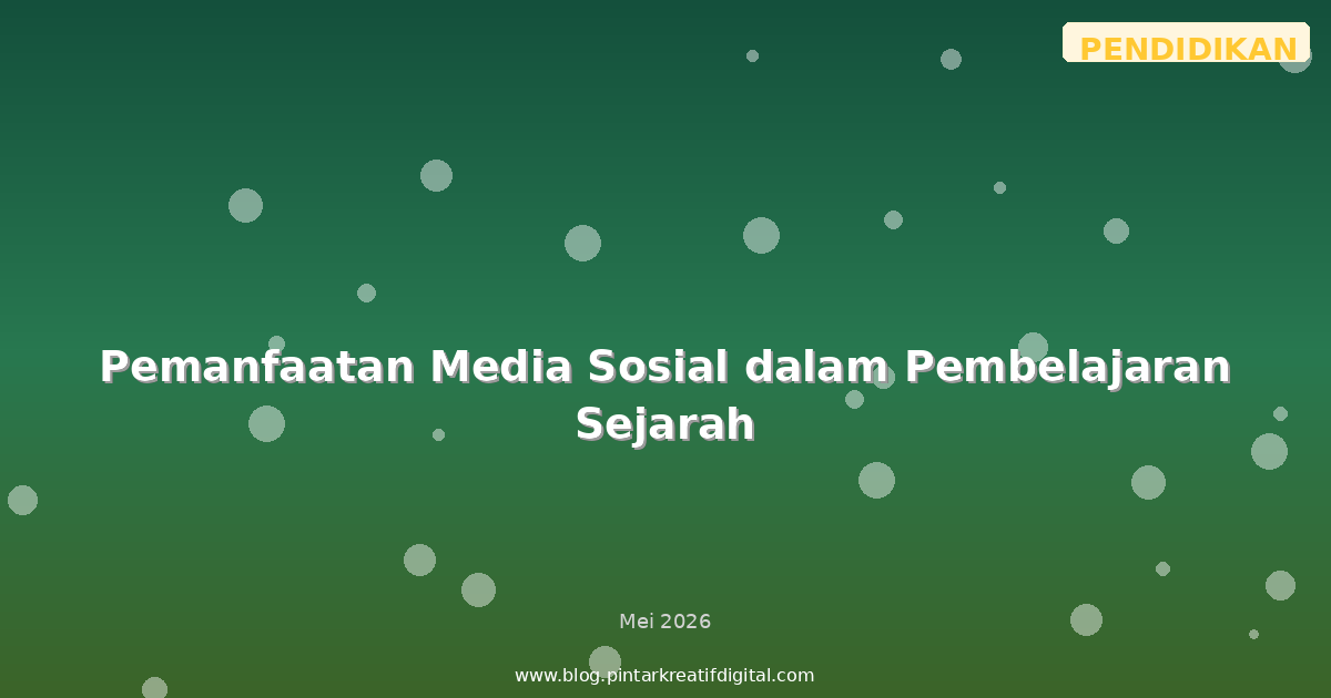 Pemanfaatan Media Sosial dalam Pembelajaran Sejarah
