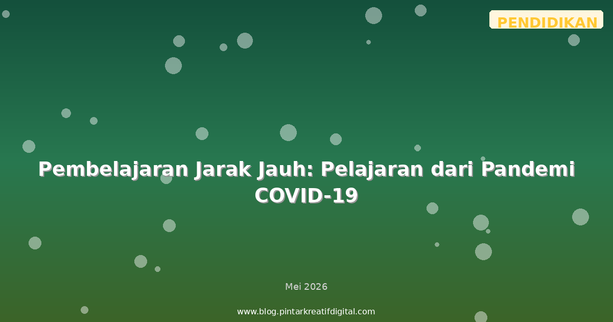 Pembelajaran Jarak Jauh: Pelajaran dari Pandemi COVID-19