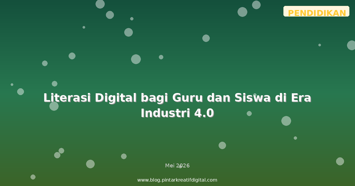 Literasi Digital bagi Guru dan Siswa di Era Industri 4.0