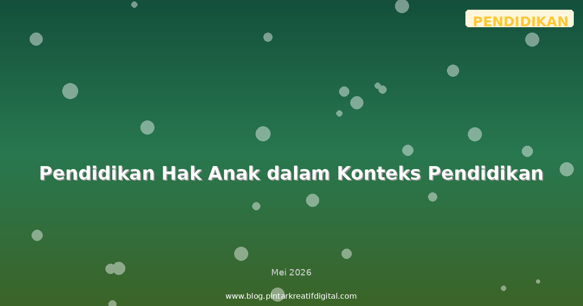 Pendidikan Hak Anak dalam Konteks Pendidikan