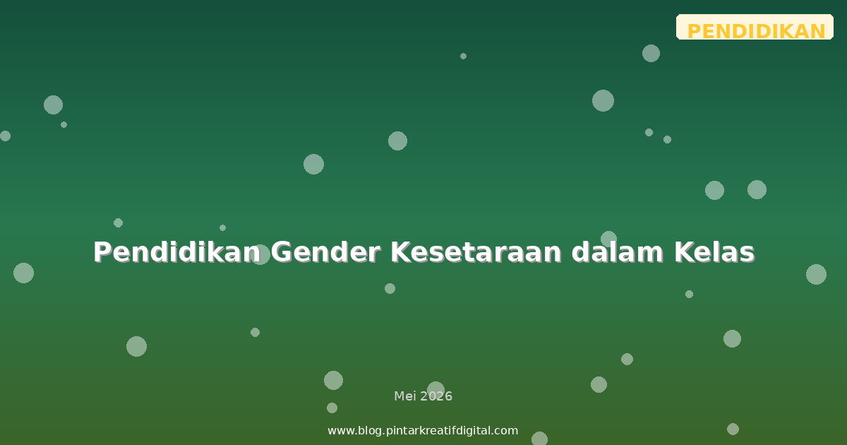 Pendidikan Gender Kesetaraan dalam Kelas