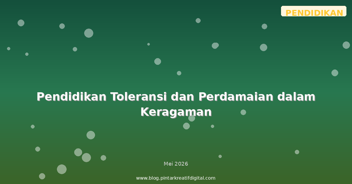 Pendidikan Toleransi dan Perdamaian dalam Keragaman
