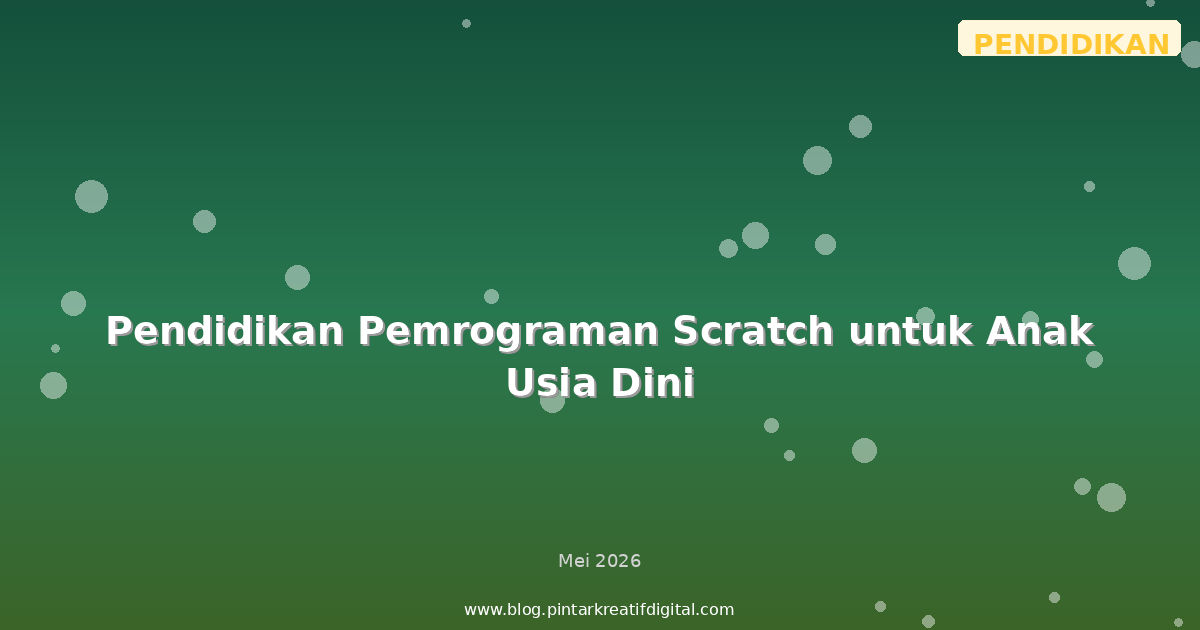 Pendidikan Pemrograman Scratch untuk Anak Usia Dini