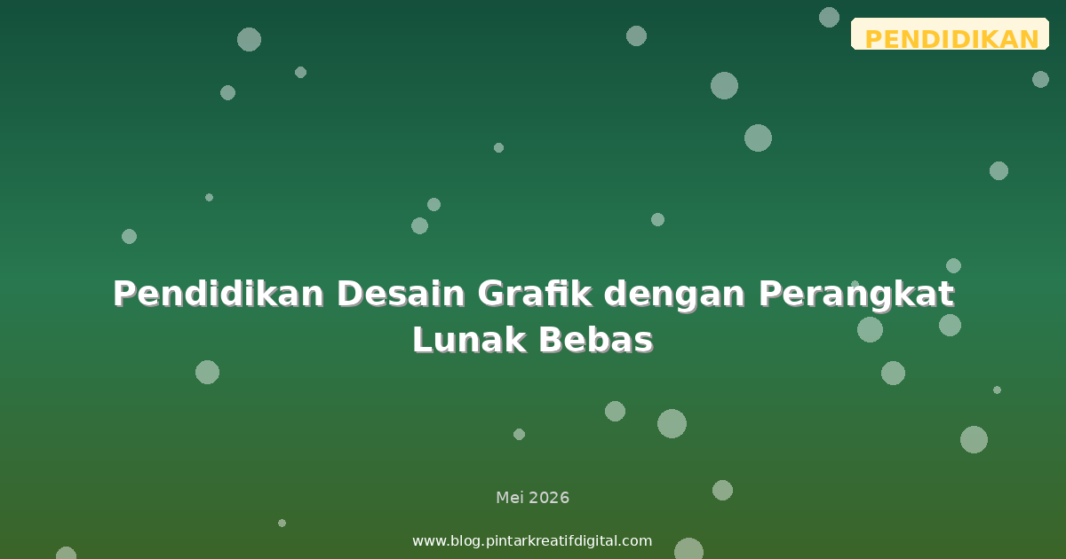 Pendidikan Desain Grafik dengan Perangkat Lunak Bebas