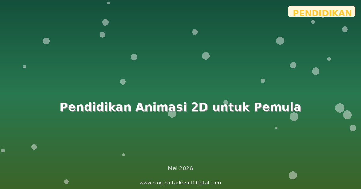 Pendidikan Animasi 2D untuk Pemula