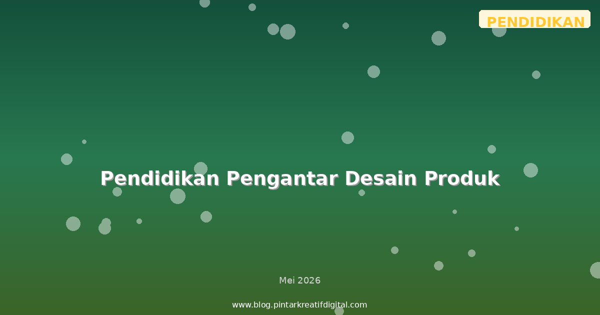 Pendidikan Pengantar Desain Produk