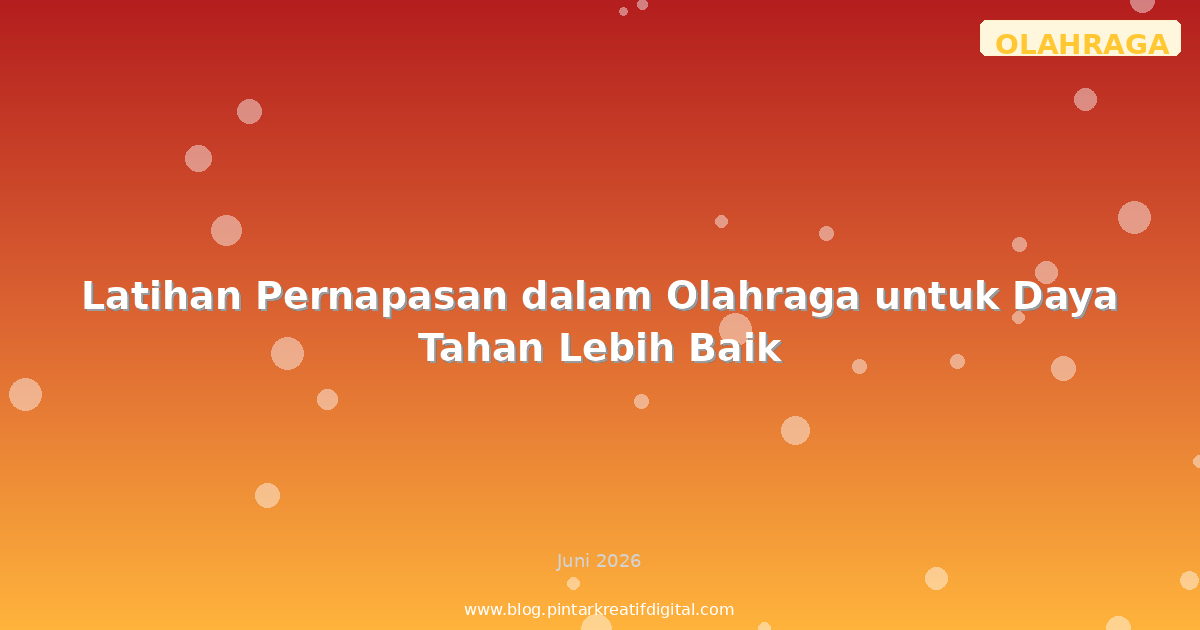 Latihan Pernapasan dalam Olahraga untuk Daya Tahan Lebih Baik