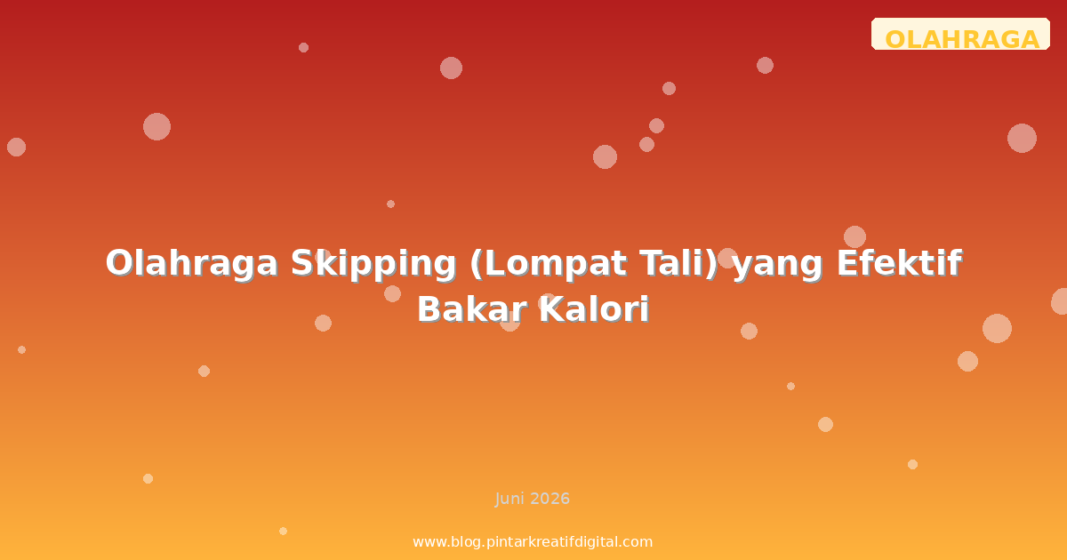 Olahraga Skipping (Lompat Tali) yang Efektif Bakar Kalori