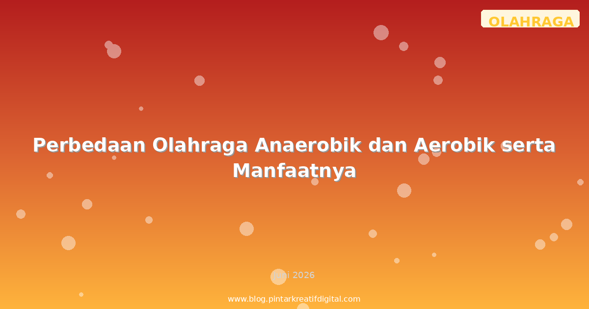 Perbedaan Olahraga Anaerobik dan Aerobik serta Manfaatnya