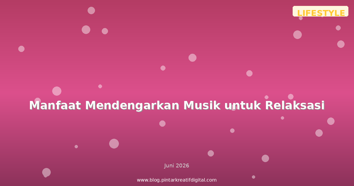 Manfaat Mendengarkan Musik untuk Relaksasi