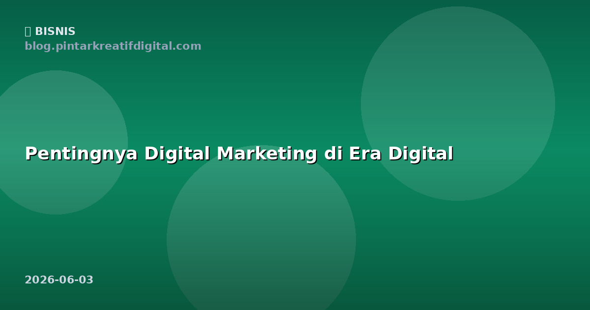 Pentingnya Digital Marketing di Era Digital