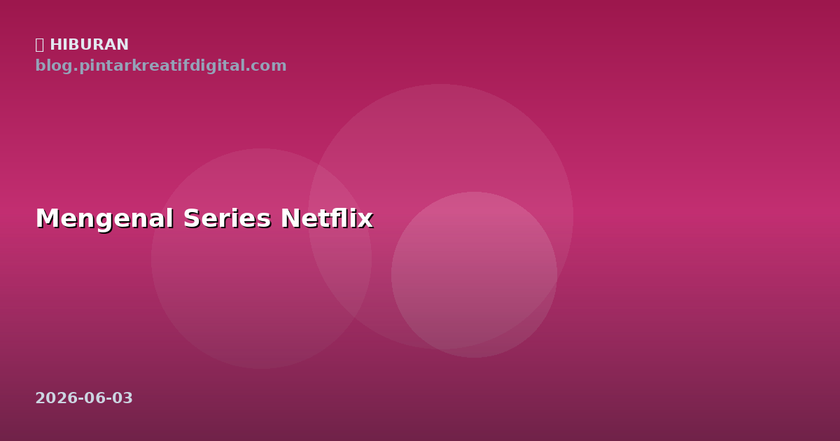 Mengenal Series Netflix