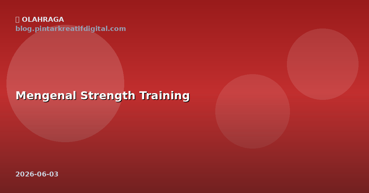 Mengenal Strength Training