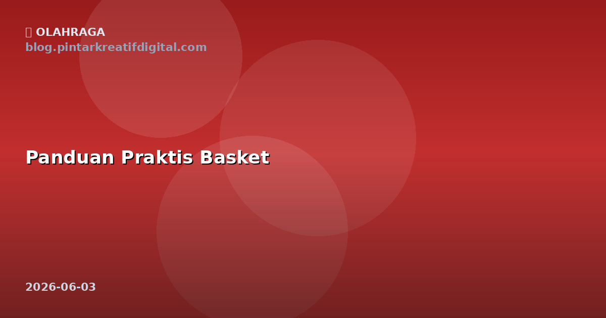 Panduan Praktis Basket