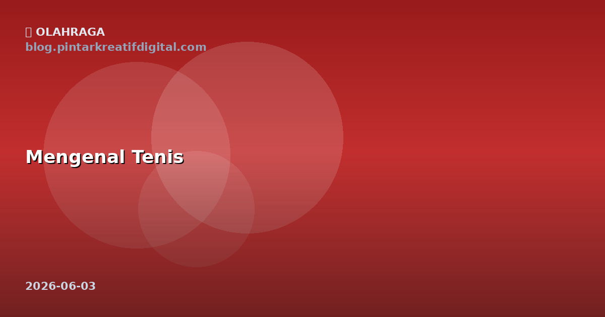 Mengenal Tenis